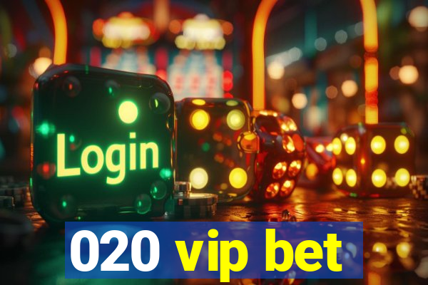 020 vip bet